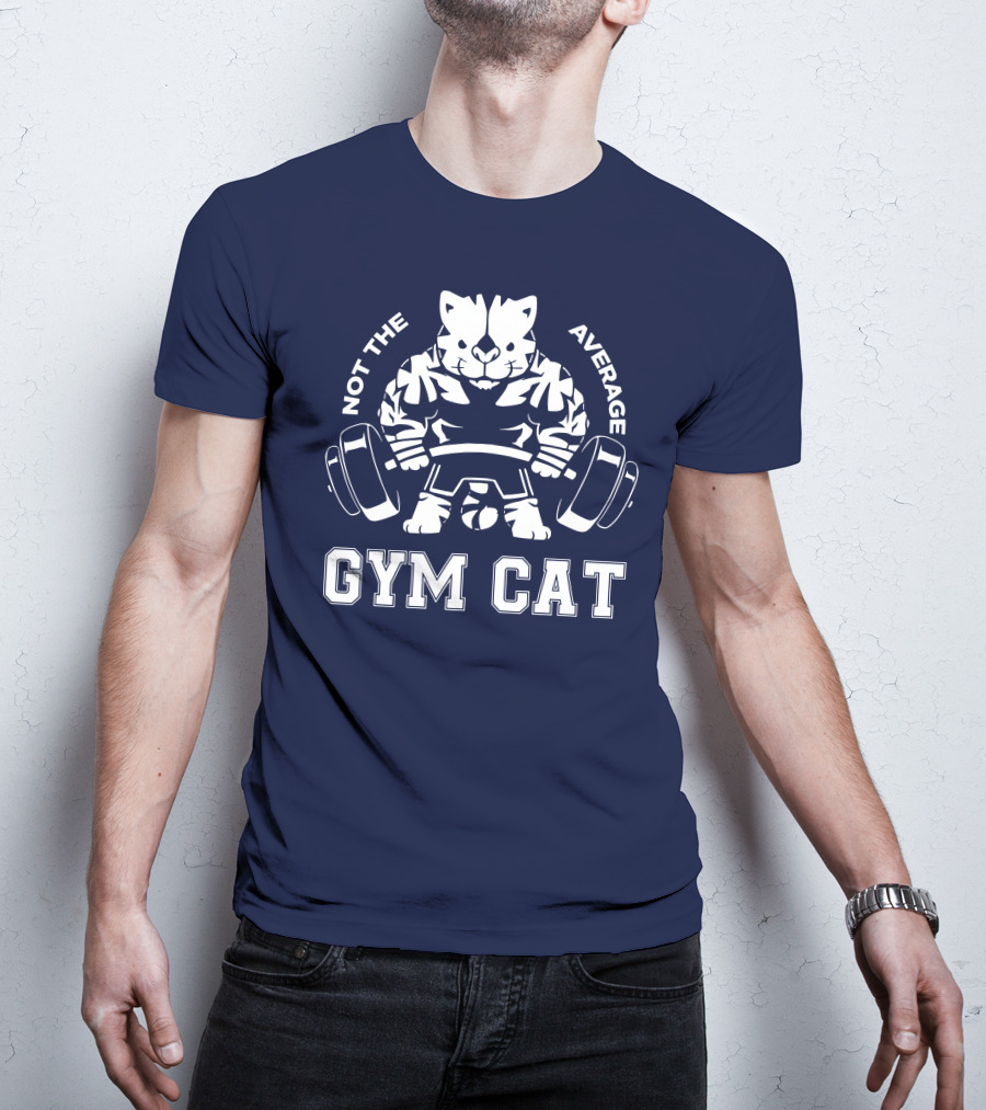 Not The Average Gym Cat Lifting Weights Bold Fitness T-Shirt