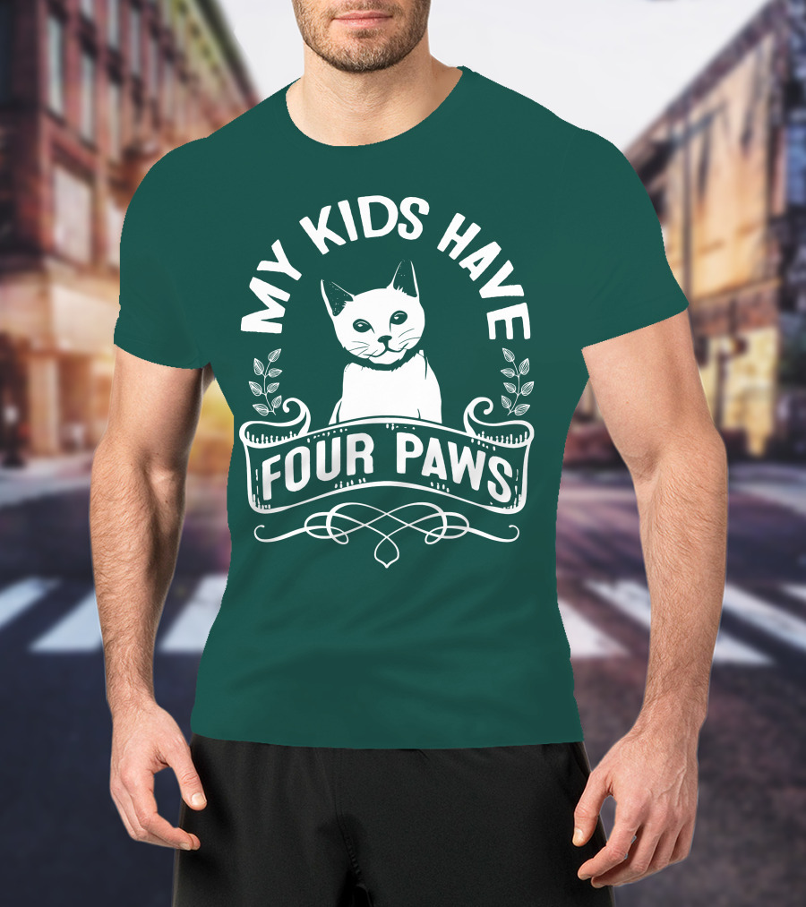 My Kids Have Four Paws Cat T-Shirt