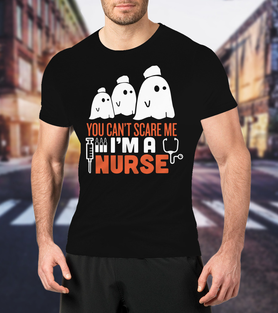 You Can't Scare Me I'm A Ghost Nurse T-Shirt