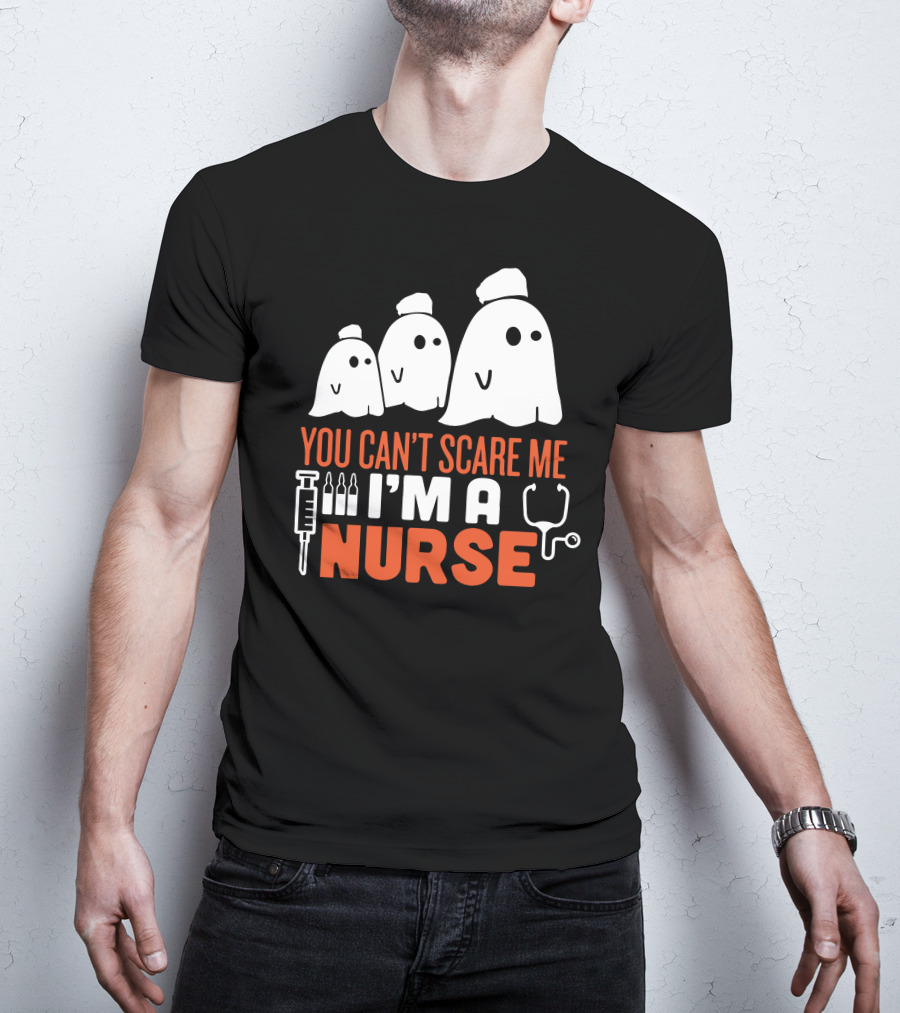 You Can't Scare Me I'm A Ghost Nurse T-Shirt