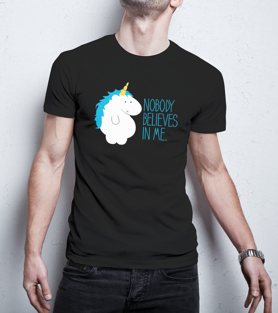 Nobody Believes IN ME Fat Unicorn T-Shirt
