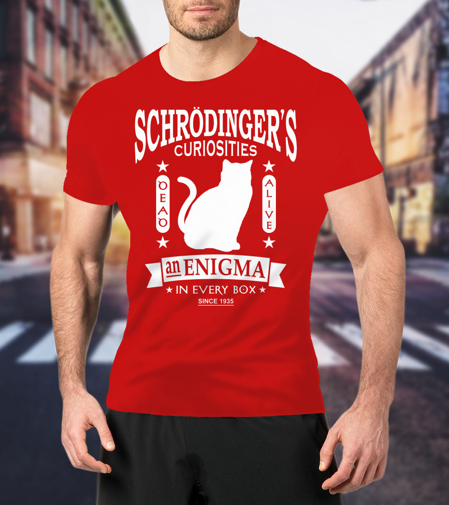 Schrodinger's Curiosities Enigma Alive In Every Box Since 1935 T-Shirt