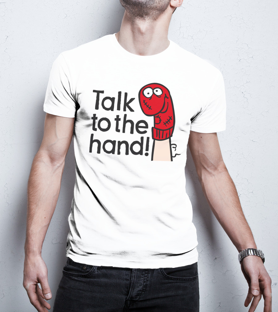 Talk To The Hand Red Sock Puppet T-Shirt