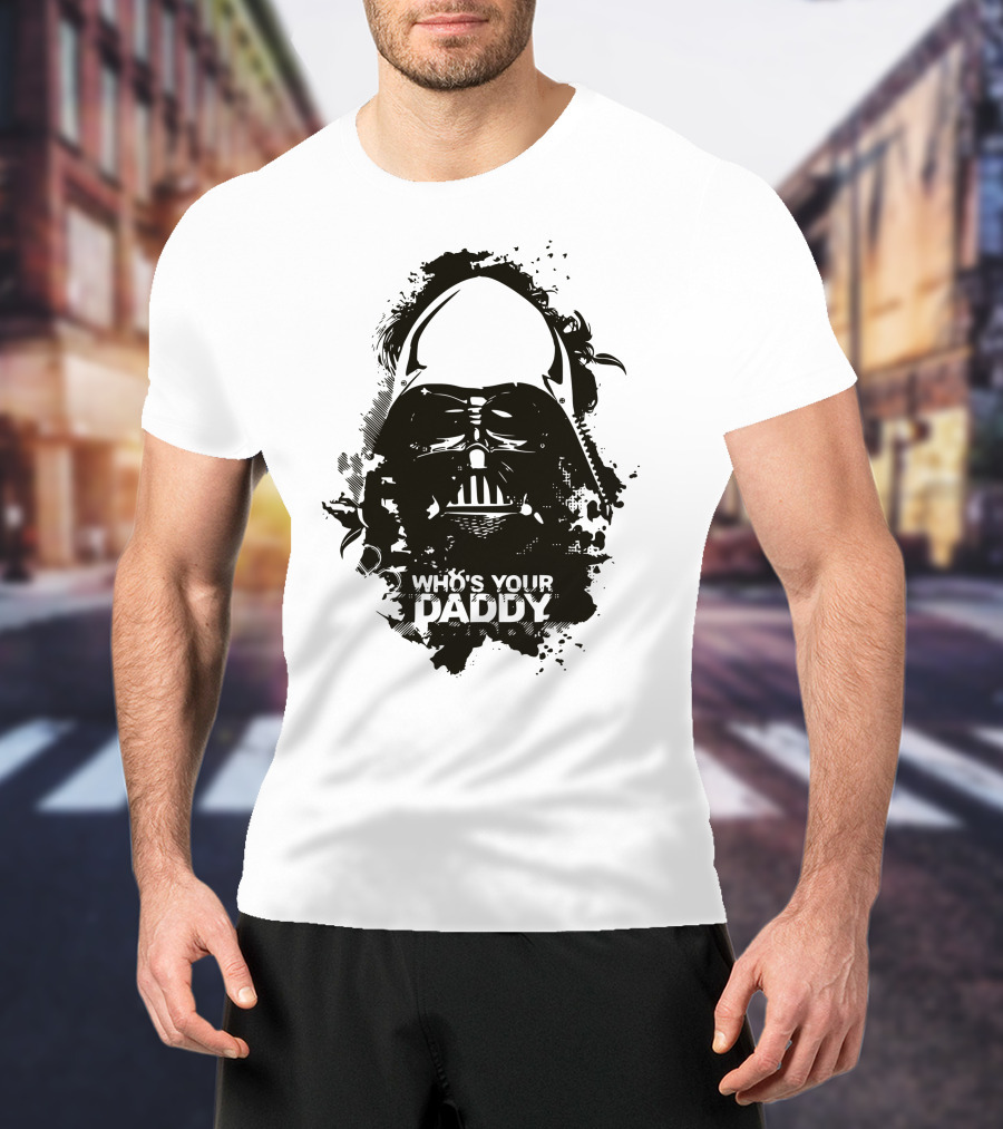 Who's Your Daddy Darth Vader Star Wars T-Shirt