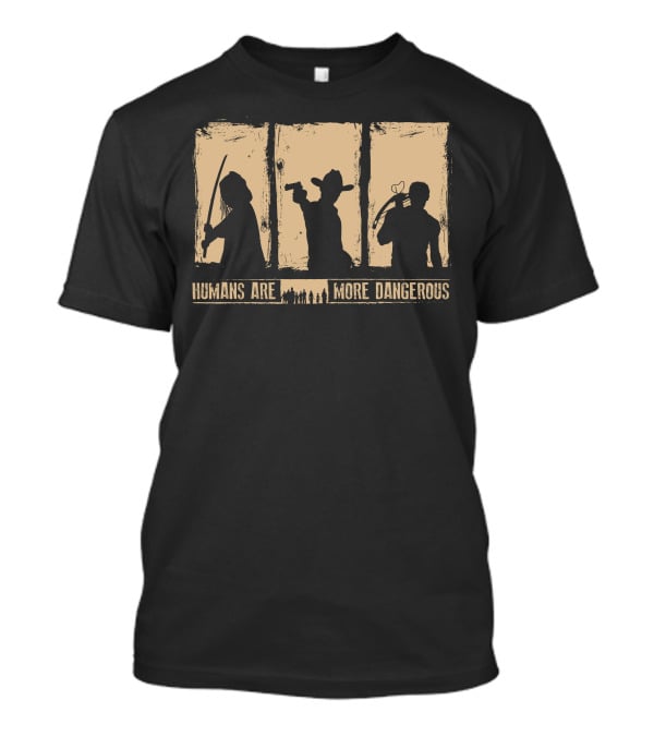 Humans Are More Dangerous Cowboy Gun Bow Hunter T-Shirt