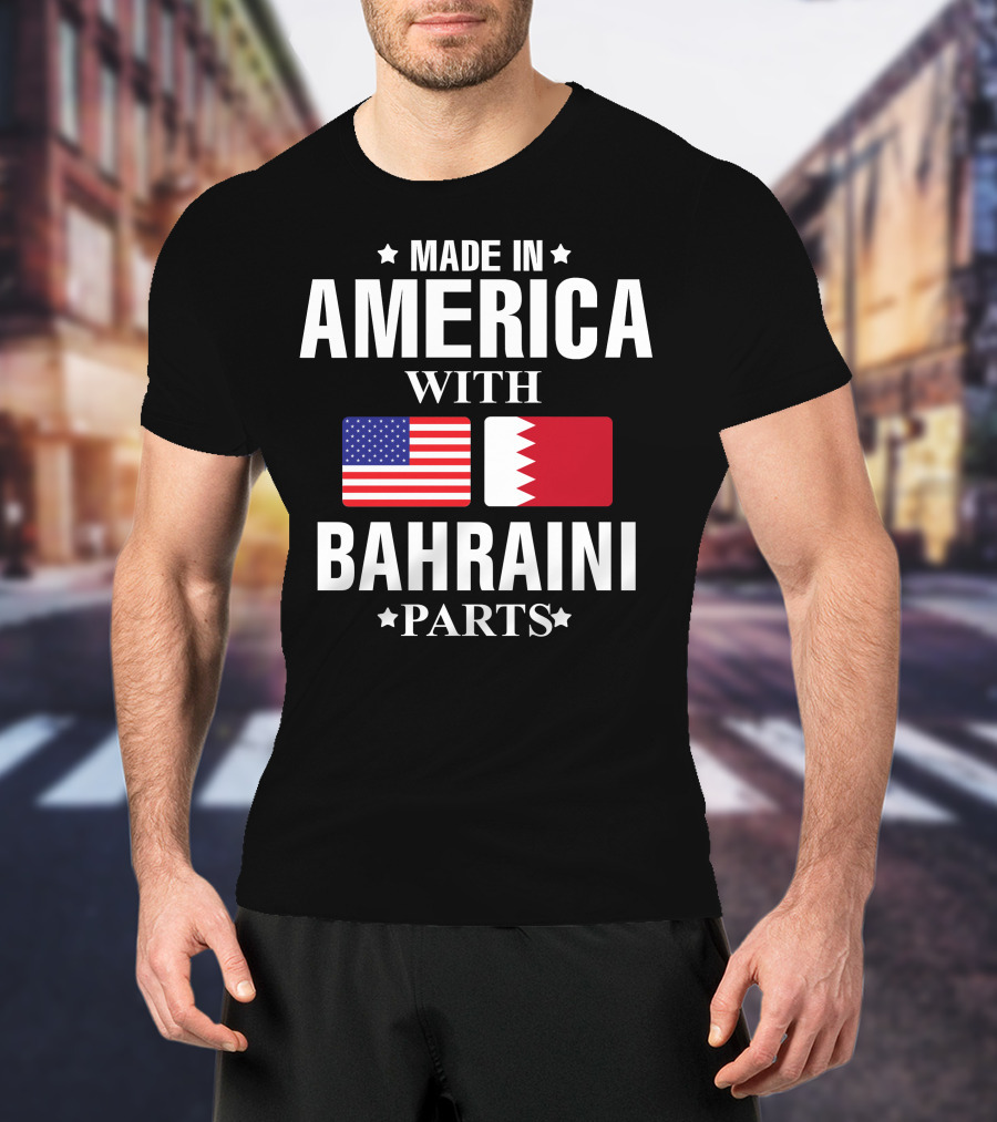 Made In America With Bahraini Parts T-Shirt
