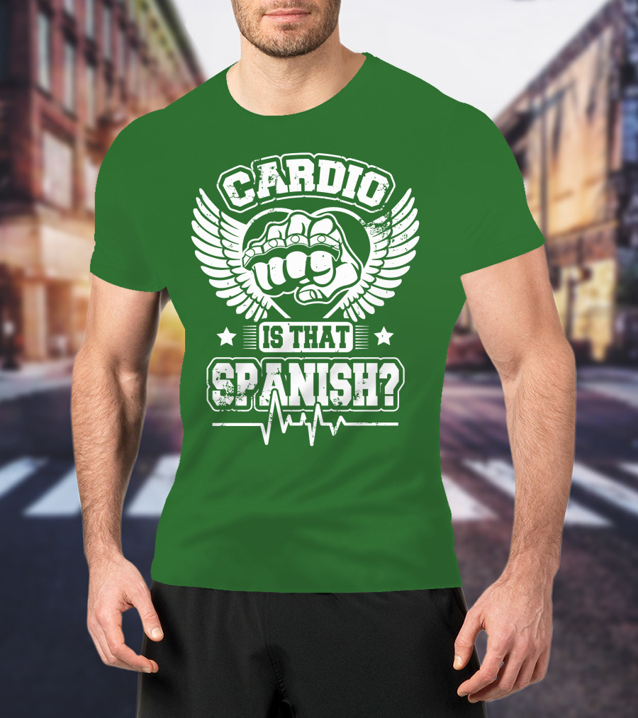 Cardio Is That Spanish Bold Fist And Wings With Heartbeat Line T-Shirt