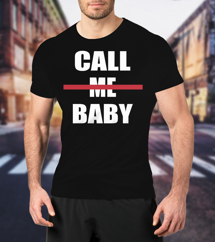 CALL BABY Red Line Strikethrough Meme T-Shirt