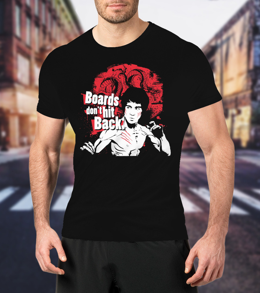 Boards Don't Hit Back Bruce Lee Martial Arts T-Shirt