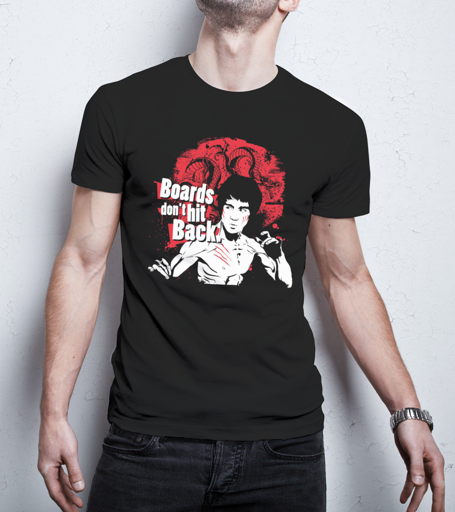 Boards Don't Hit Back Bruce Lee Martial Arts T-Shirt