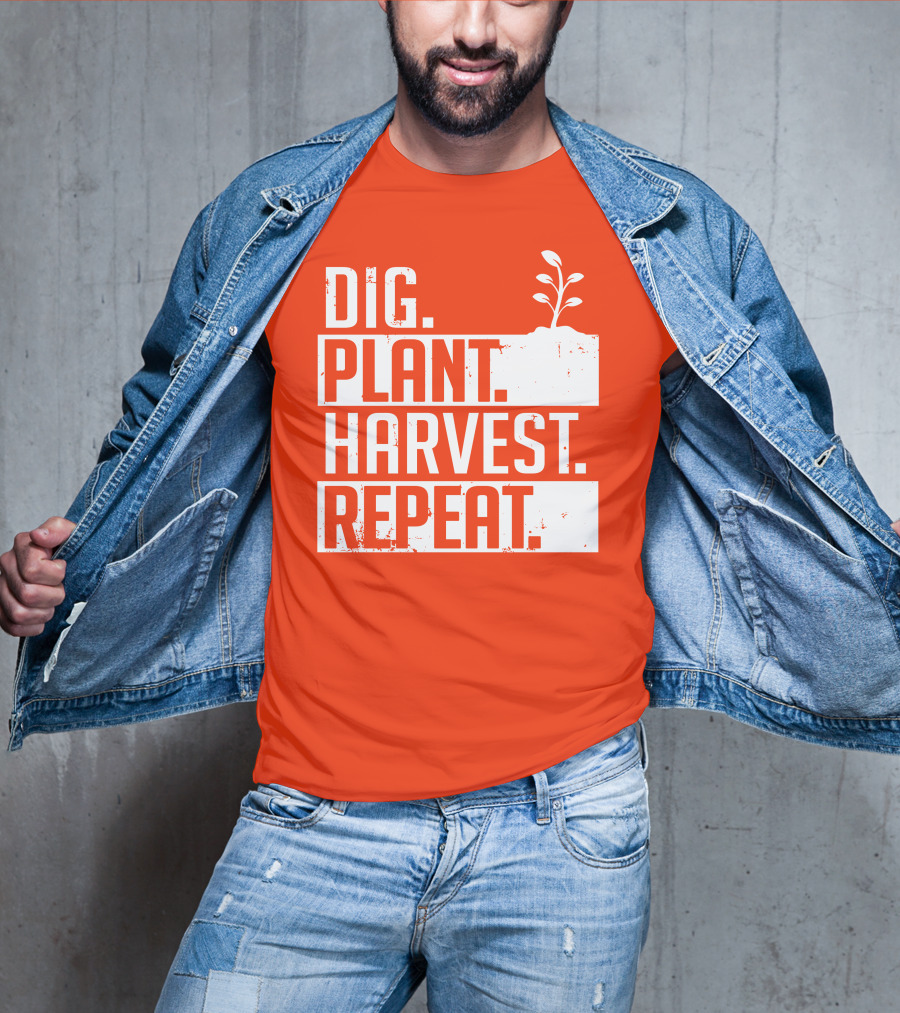 Dig Plant Harvest Repeat Gardening Cycle With Sprout T-Shirt