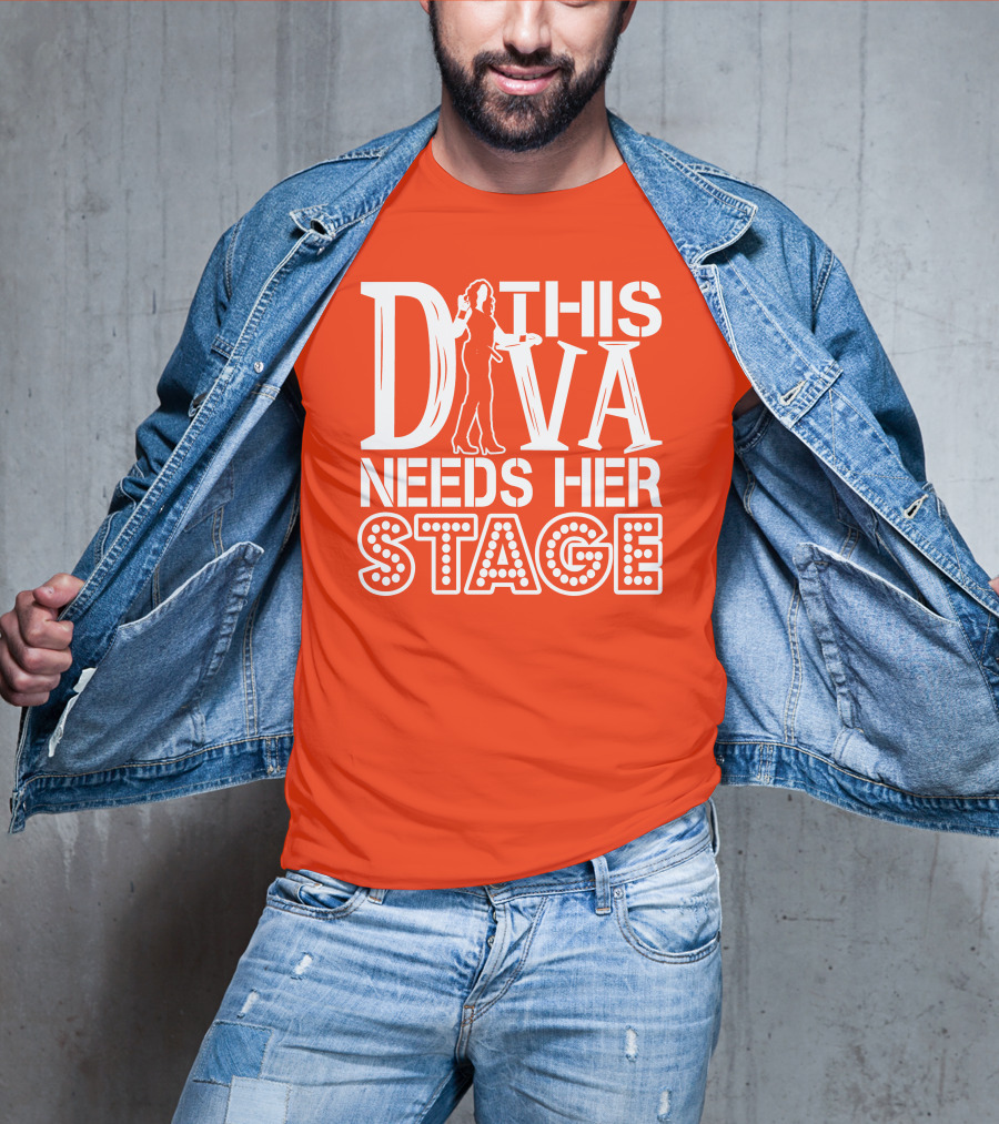 This Diva Needs Her Stage T-Shirt