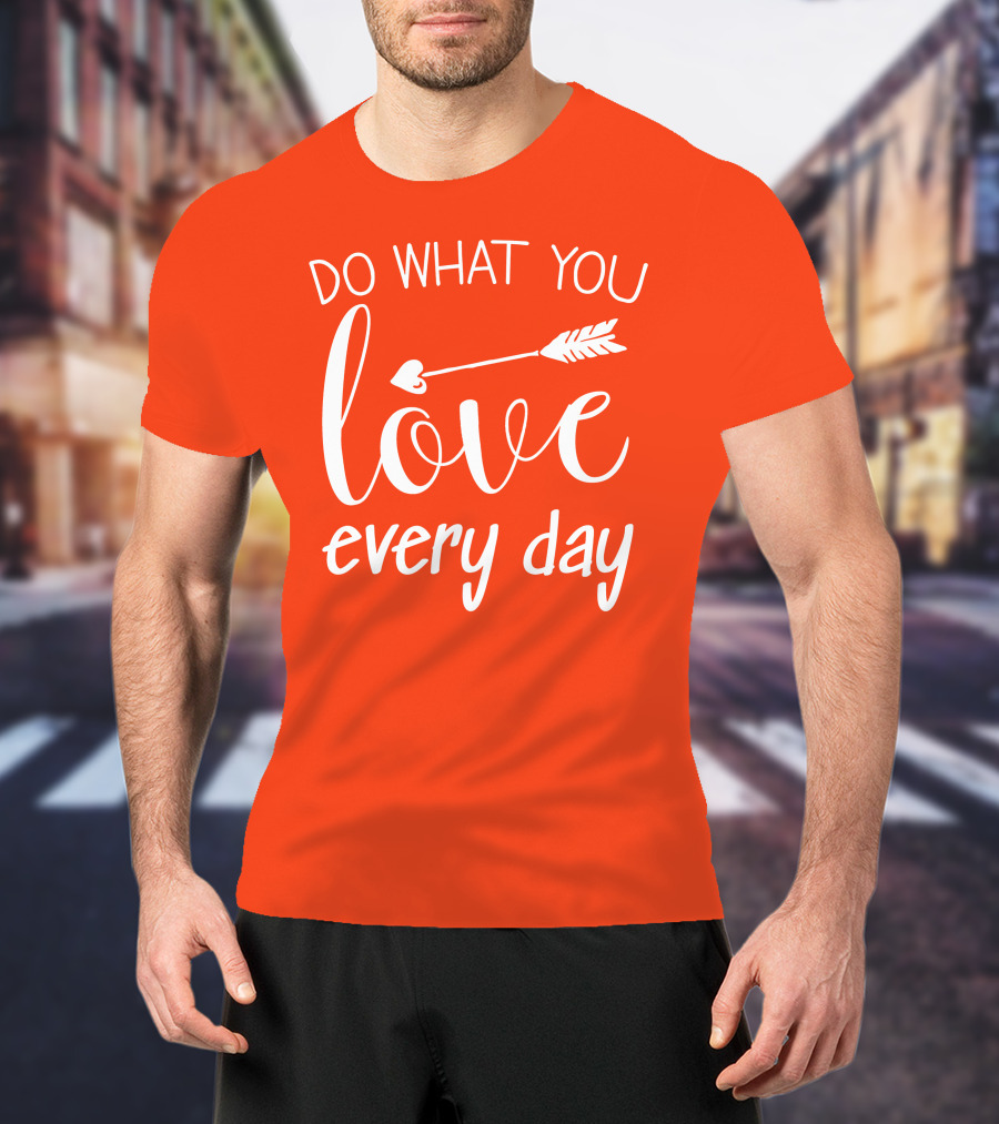 Do What You Love Every Day Arrow Motif T-Shirt