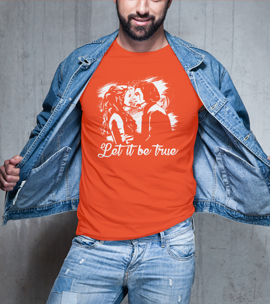 Let It Be True Demelza And Ross Poldark T-Shirt