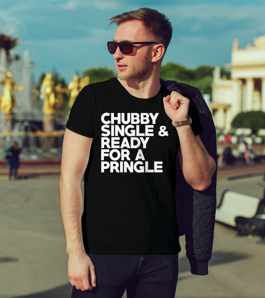 Chubby Single And Ready For A Pringle Bride Groom T-Shirt