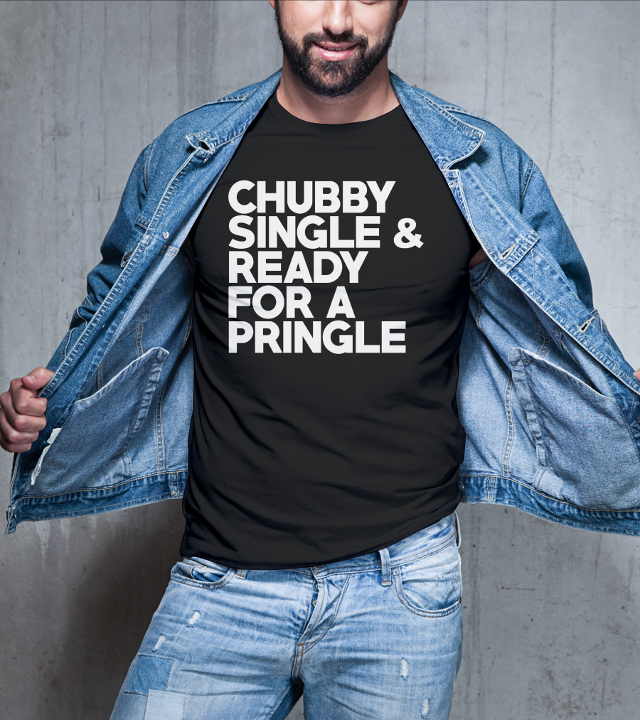 Chubby Single And Ready For A Pringle Bride Groom T-Shirt