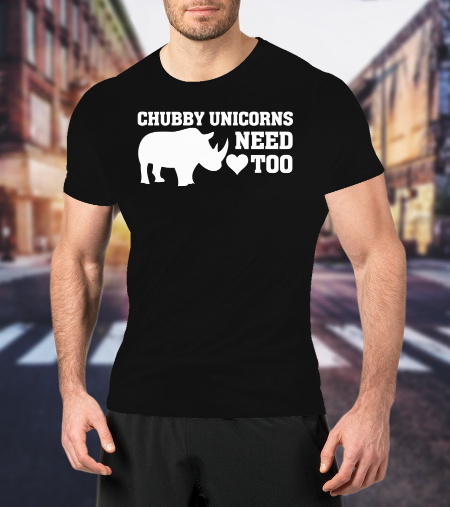 Chubby Unicorns Need Love ♥ Too Rhino T-Shirt