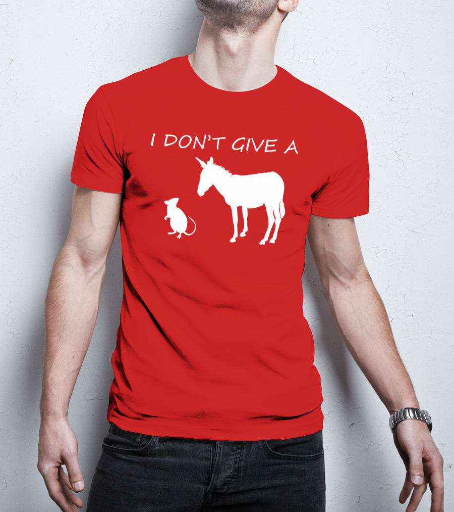 I Don't Give A Rats Ass Donkey And Rat T-Shirt