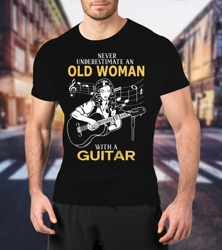 Never Underestimate An Old Woman Playing Guitar With Musical Notes T-Shirt
