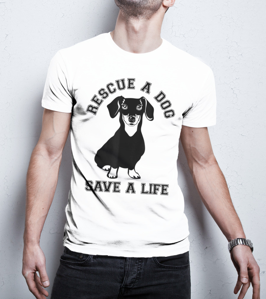 Rescue A Dog Save A Life Dachshund T-Shirt