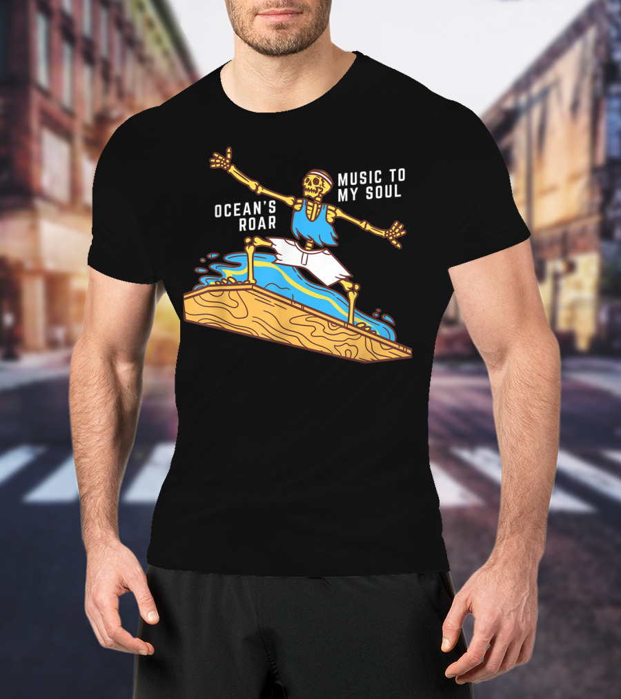 Ocean's Roar Surfing Skeleton Music To My Soul Summer T-Shirt