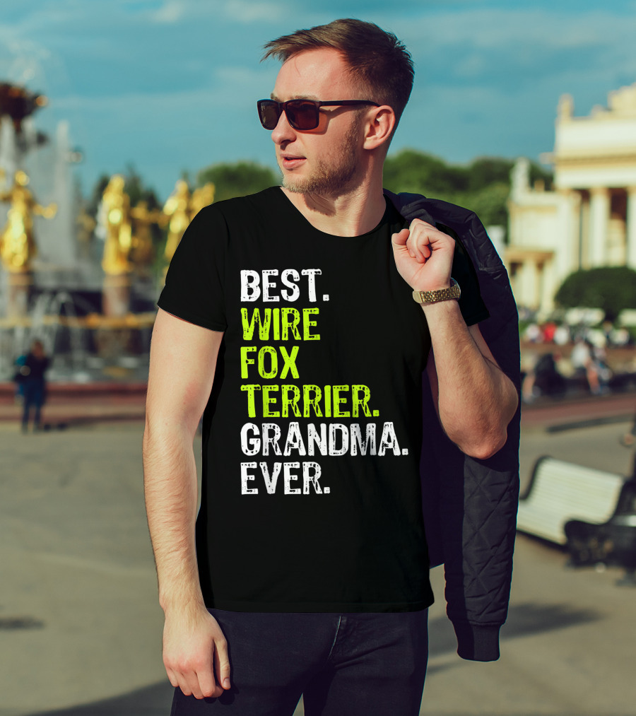 Best Wire Fox Terrier Grandma Ever T-Shirt