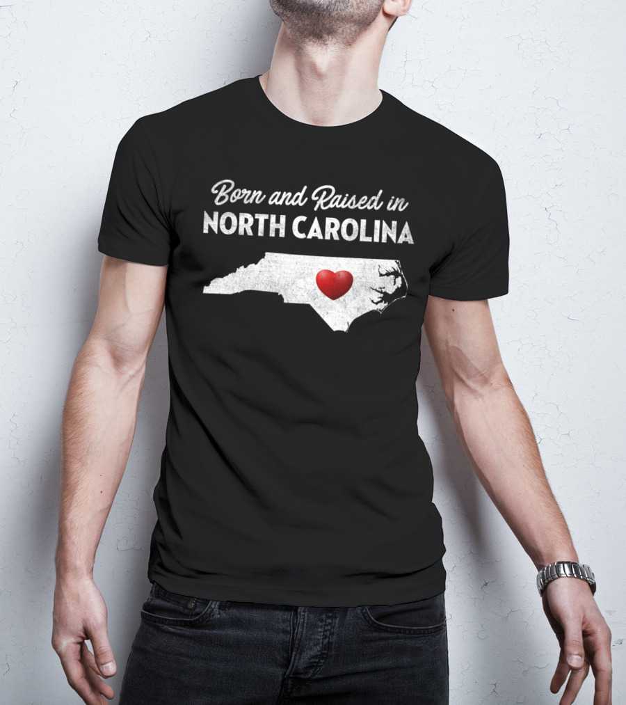 Born And Raised In North Carolina Heart Map T-Shirt