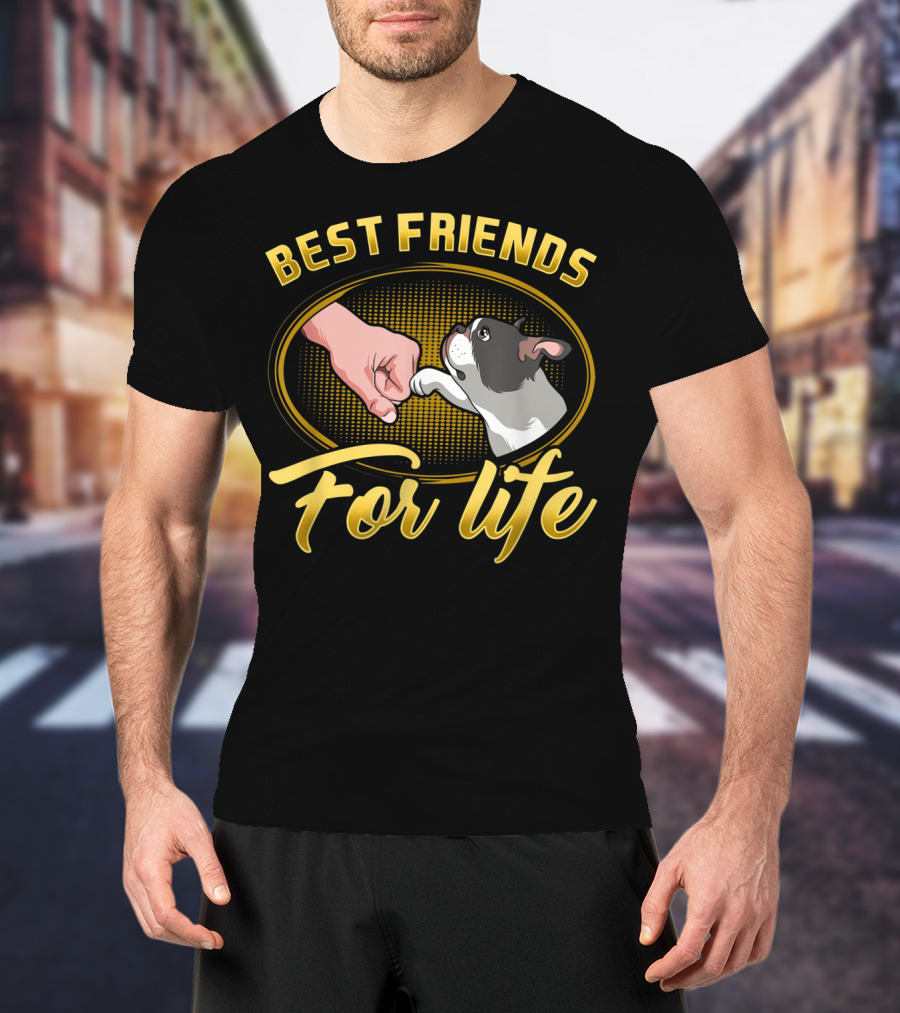 Best Friends For Life Boston Terrier Dog Mom T-Shirt