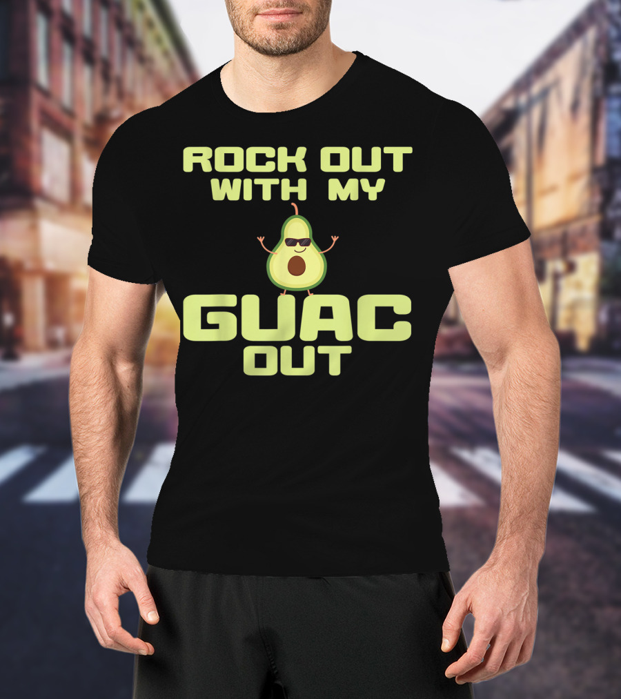 Rock Out With My Guac Out Cool Avocado Cocktail Lovers T-Shirt