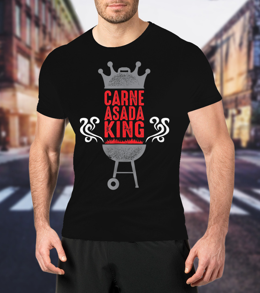 Carne Asada King BBQ Chicano Grill Funny T-Shirt