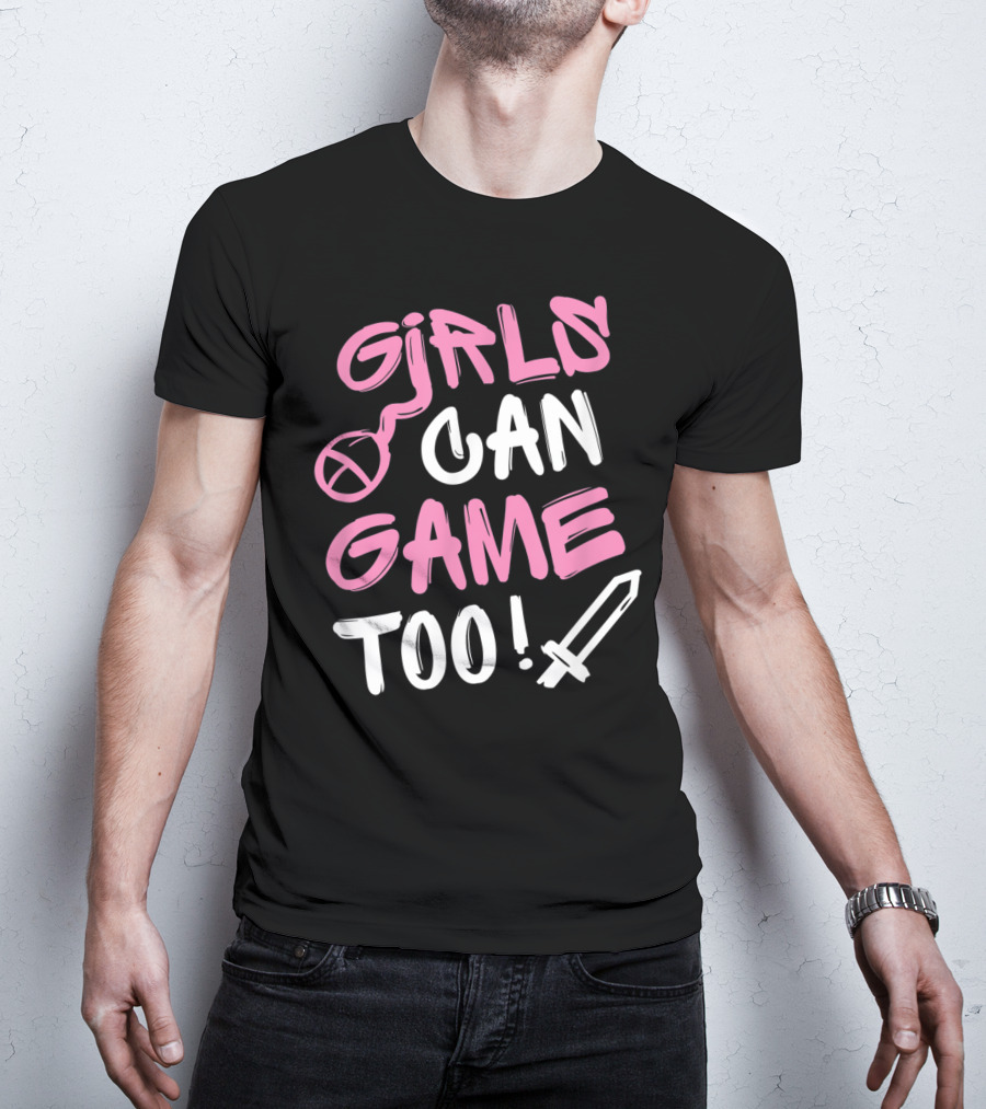 Girls Can Game Too Gamer Girl Symbol Sword T-Shirt