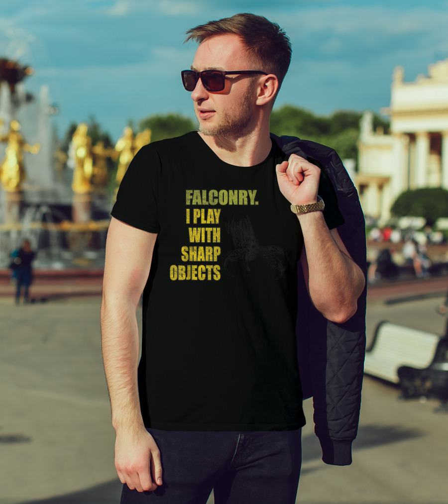 Falconry I Play With Sharp Objects Claw T-Shirt