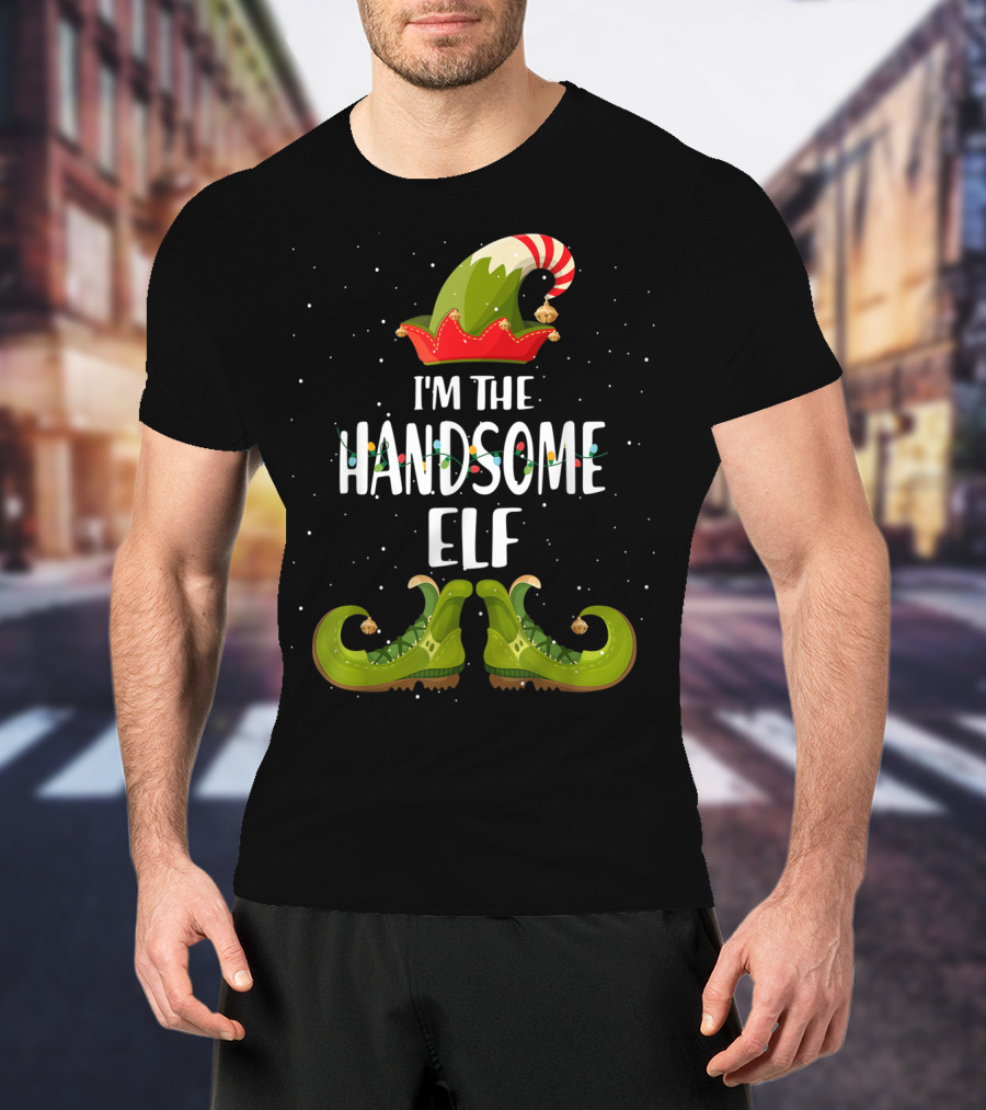 I'm The Handsome Elf Festive Hat And Shoes T-Shirt