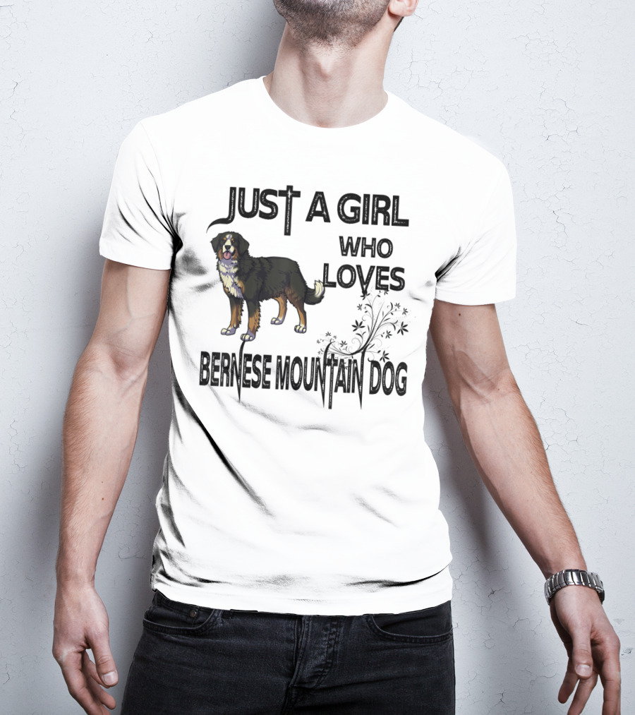 Just A Girl Who Loves Bernese Mountain Dog T-Shirt