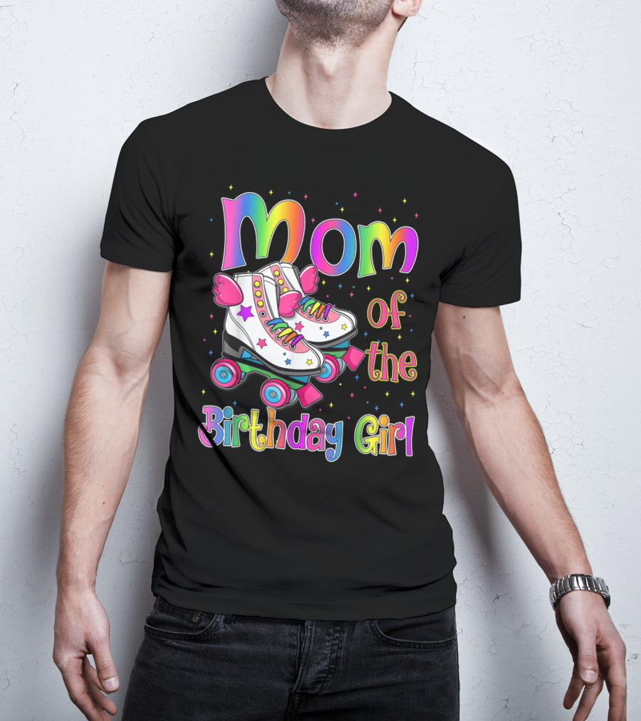 Mom Of The Birthday Girl Rolling Skate Moms Birthday Family T-Shirt