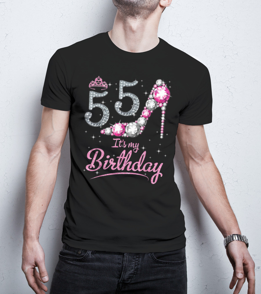 Queen 55 It's My Birthday With Crown And Gem High Heel T-Shirt