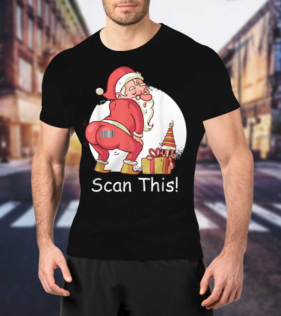 Scan This Santa Claus Butt With Barcode And Holiday Gift T-Shirt