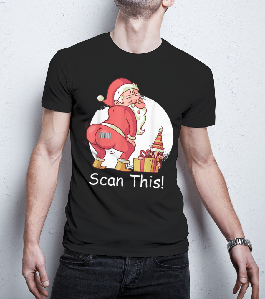 Scan This Santa Claus Butt With Barcode And Holiday Gift T-Shirt