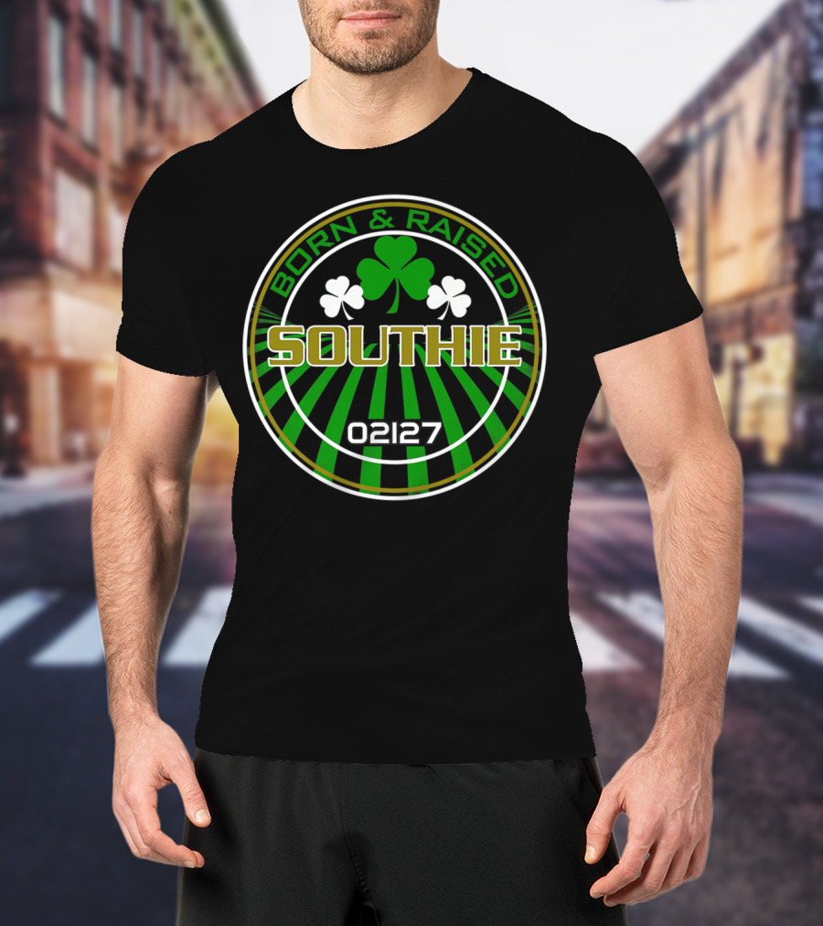 Born And Raised Southie 02127 Clover Back T-Shirt