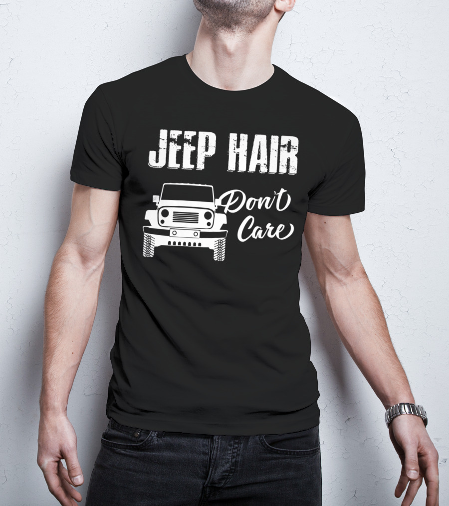 Jeep Hair Don't Care Funny For T-Shirt