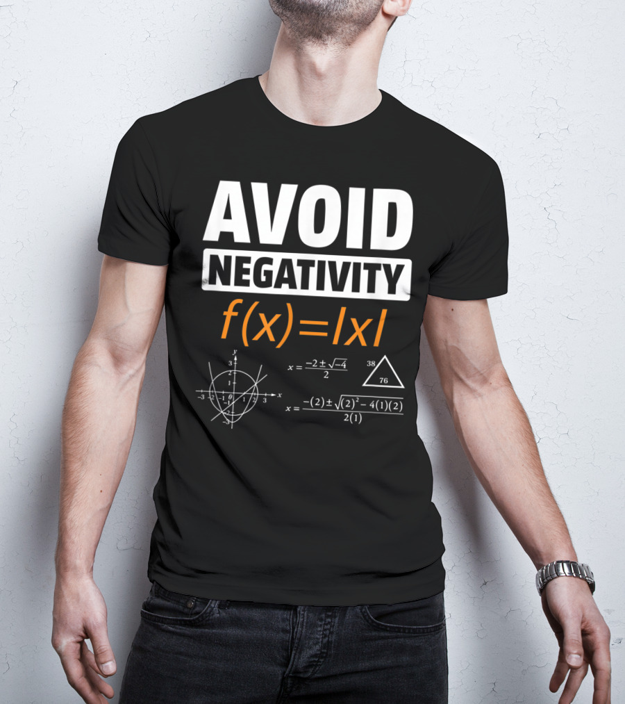 AVOID NEGATIVITY Math Equation F(x)= T-Shirt