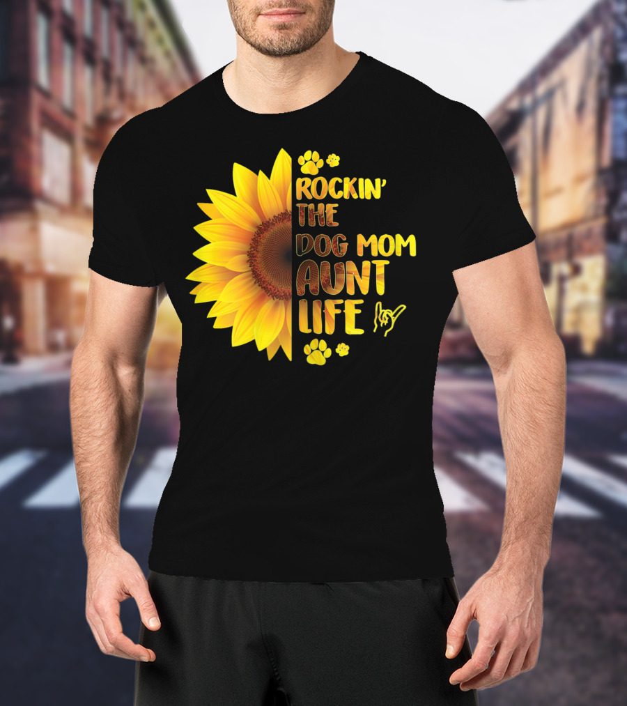 Rockin' The Dog Mom Aunt Life Sunflower Paw Prints T-Shirt