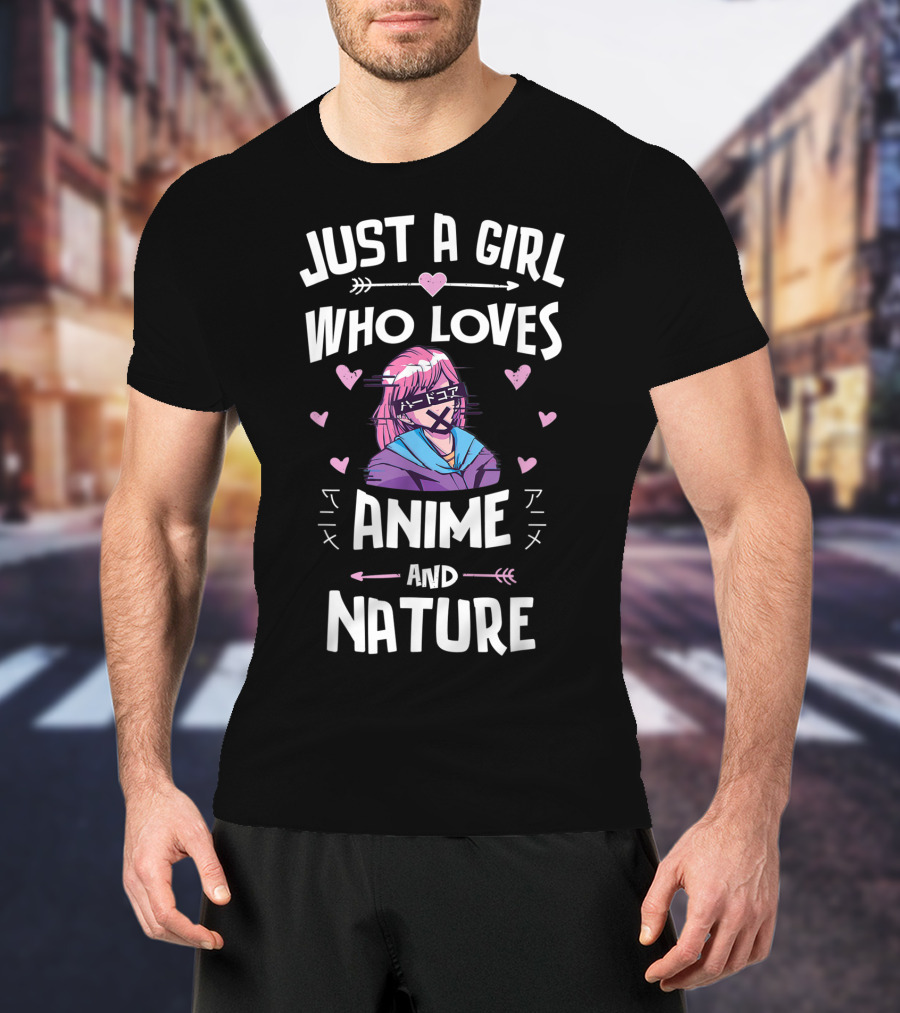 Just A Girl Who Loves Anime And Nature T-Shirt