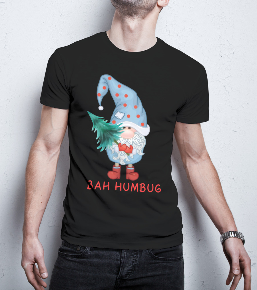 Bah Humbug Christmas Gnome With Festive Hat And Tree T-Shirt