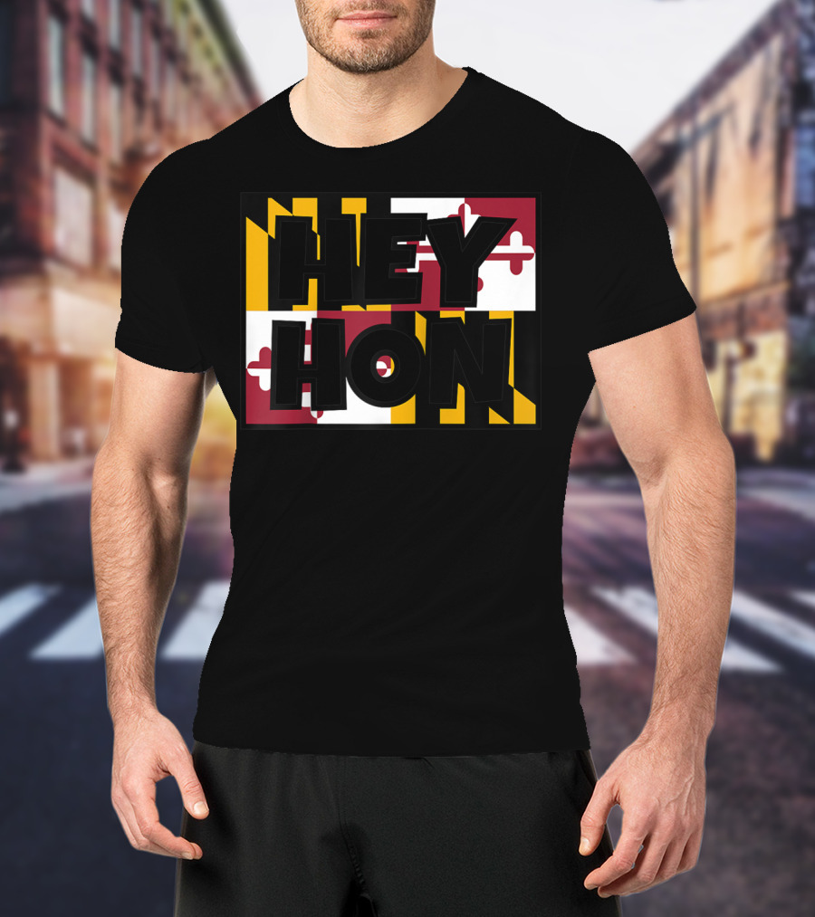 Hey Hon Baltimore Maryland Flag A9 T-Shirt
