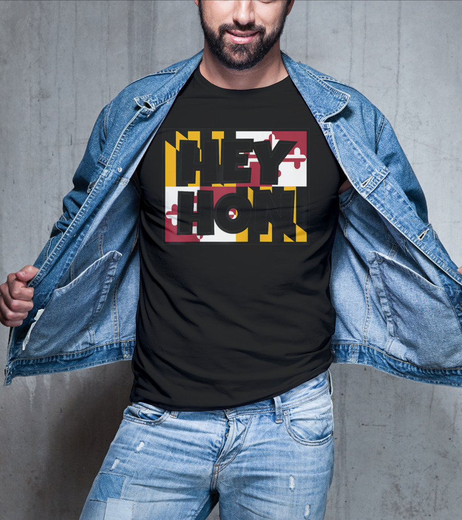 Hey Hon Baltimore Maryland Flag A9 T-Shirt