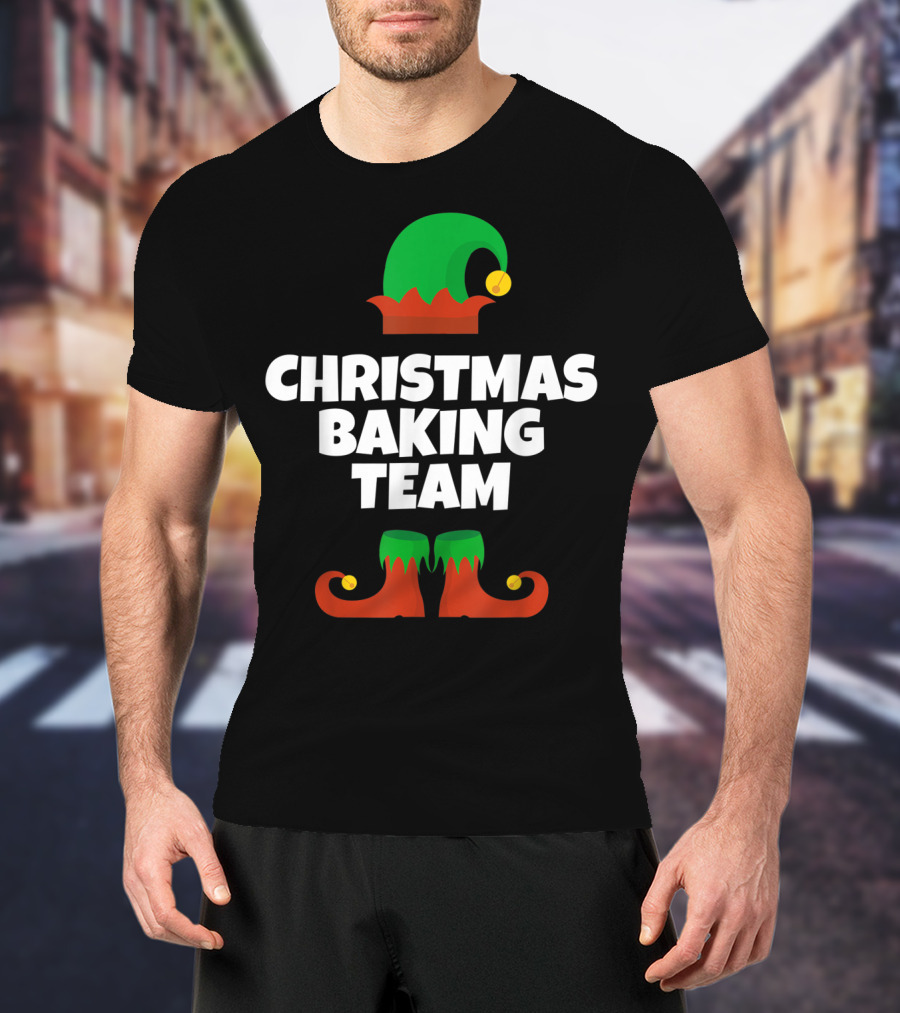 Christmas Baking Team Funny Cookie Baker Elf Hat And Shoes T-Shirt