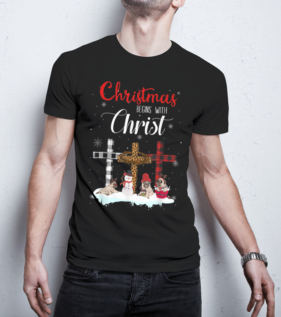 Christmas Begins With Christ Crosses Snowman Pugs T-Shirt