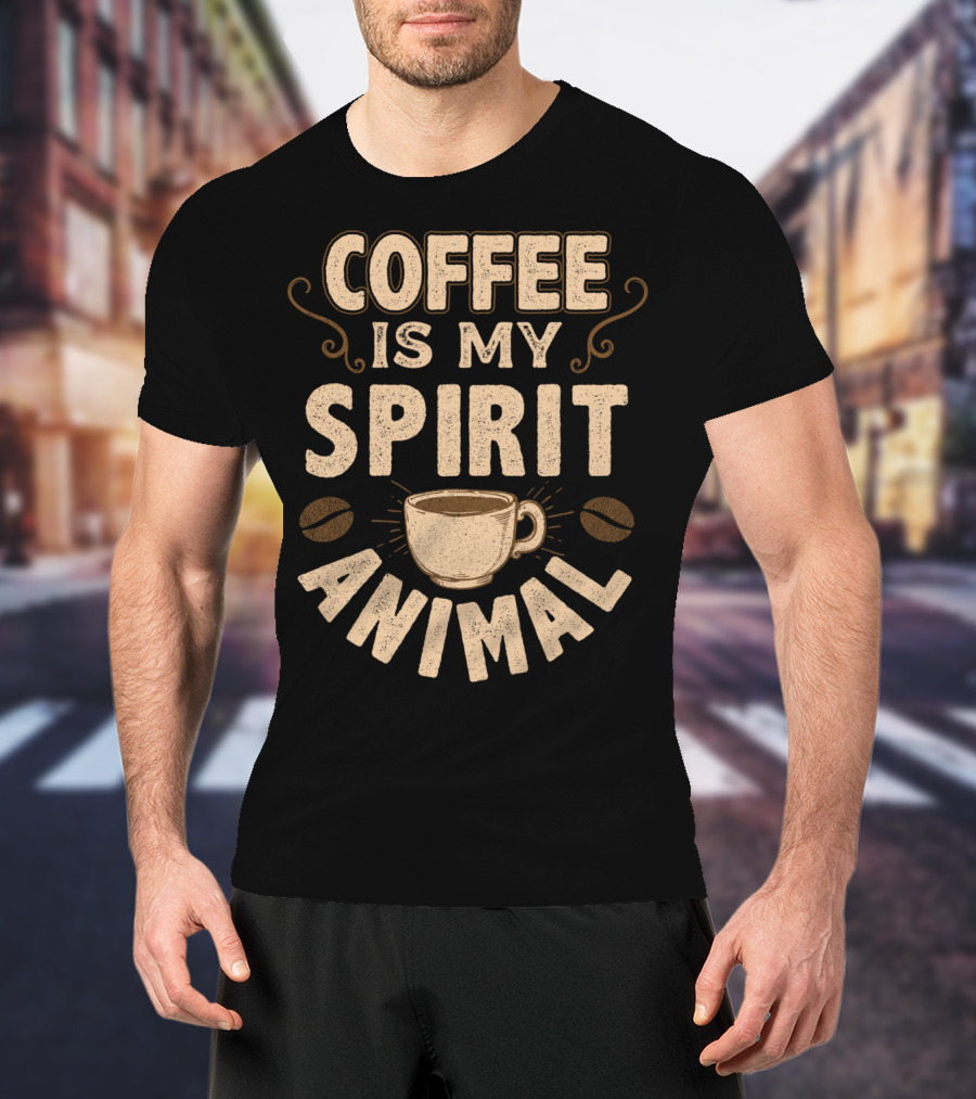 Coffee Is My Spirit Animal Coffee Cup Caffeine T-Shirt