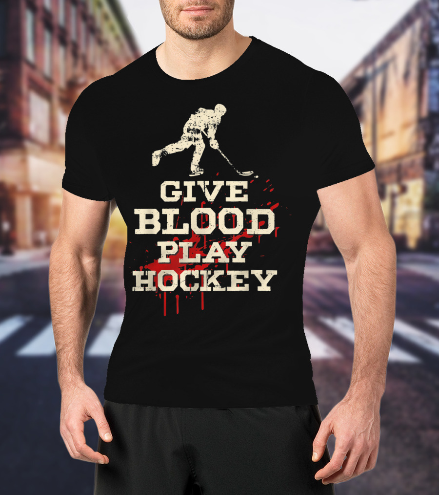 Give Blood Play Hockey Funny Ice Hockey Player T-Shirt